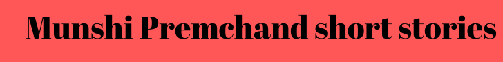 munshi premchand short stories munshi premchand short stories