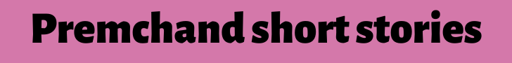 premchand short stories premchand short stories