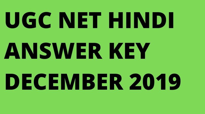 UGC NET HINDI ANSWER KEY DECEMBER 2019