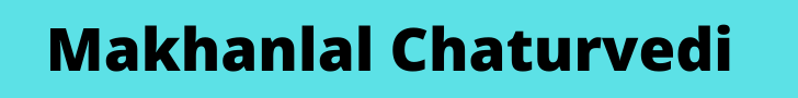 Makhanlal Chaturvedi